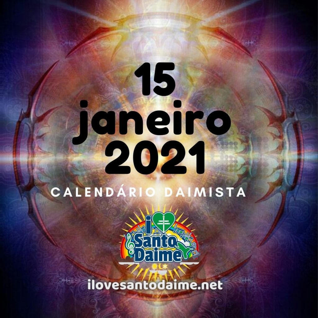15 janeiro 2021 Calendario daimista e pérolas do Eu Sou